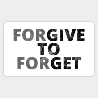 Forgive to Forget Sticker